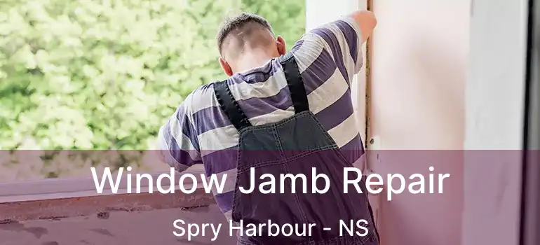  Window Jamb Repair Spry Harbour - NS