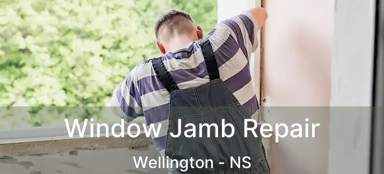  Window Jamb Repair Wellington - NS