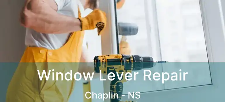  Window Lever Repair Chaplin - NS