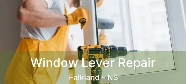  Window Lever Repair Falkland - NS