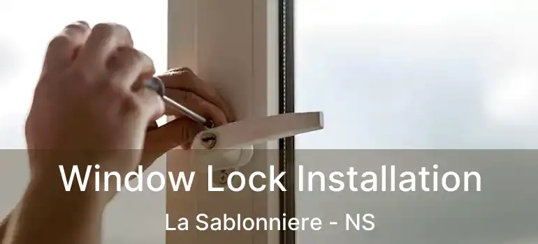  Window Lock Installation La Sablonniere - NS