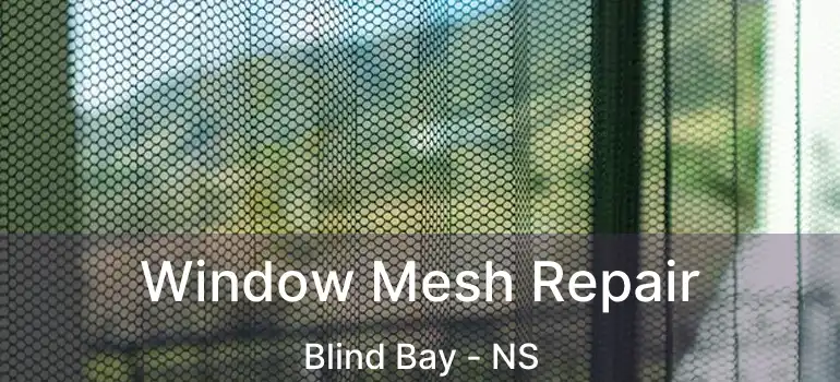  Window Mesh Repair Blind Bay - NS