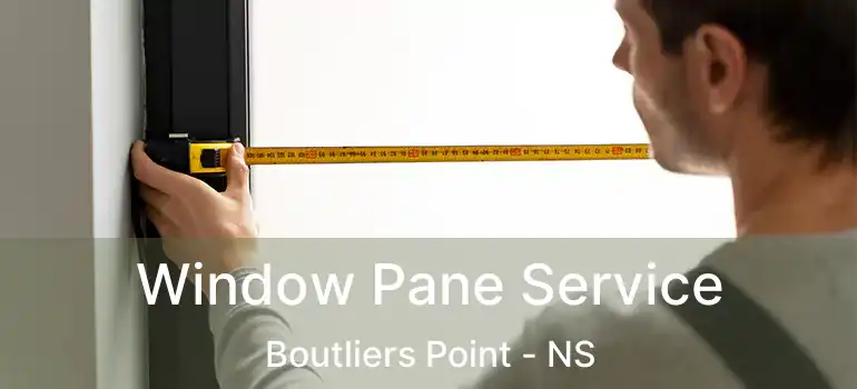  Window Pane Service Boutliers Point - NS