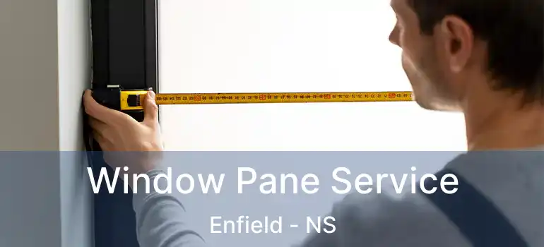  Window Pane Service Enfield - NS