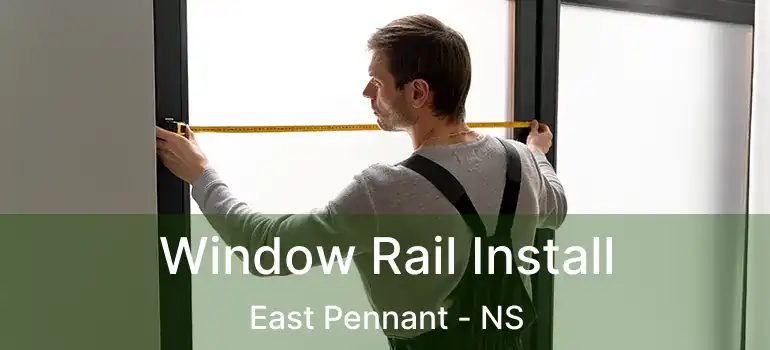  Window Rail Install East Pennant - NS