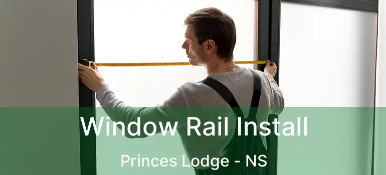  Window Rail Install Princes Lodge - NS