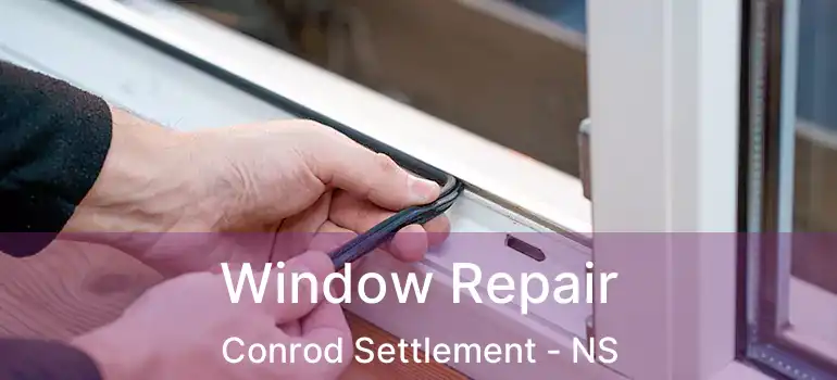  Window Repair Conrod Settlement - NS