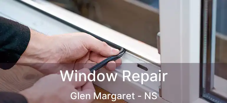  Window Repair Glen Margaret - NS