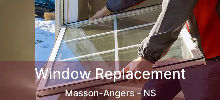  Window Replacement Masson-Angers - NS