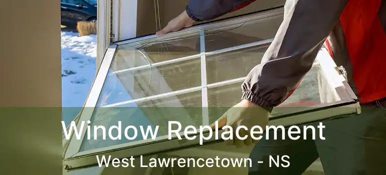  Window Replacement West Lawrencetown - NS