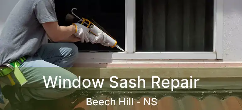  Window Sash Repair Beech Hill - NS