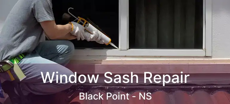  Window Sash Repair Black Point - NS