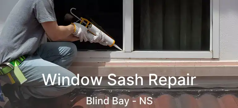  Window Sash Repair Blind Bay - NS