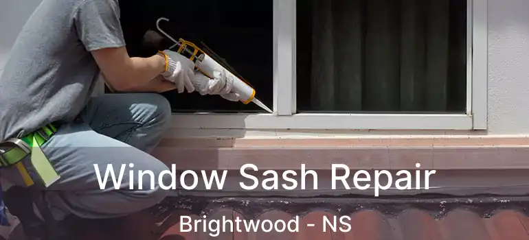  Window Sash Repair Brightwood - NS