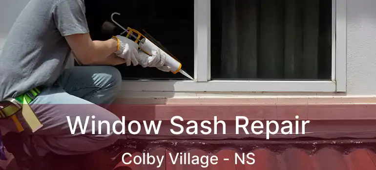  Window Sash Repair Colby Village - NS