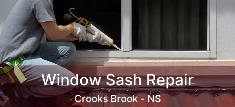  Window Sash Repair Crooks Brook - NS