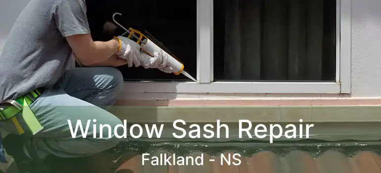  Window Sash Repair Falkland - NS