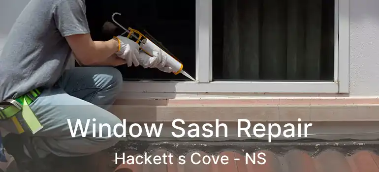  Window Sash Repair Hackett s Cove - NS