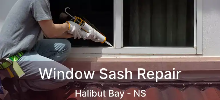  Window Sash Repair Halibut Bay - NS