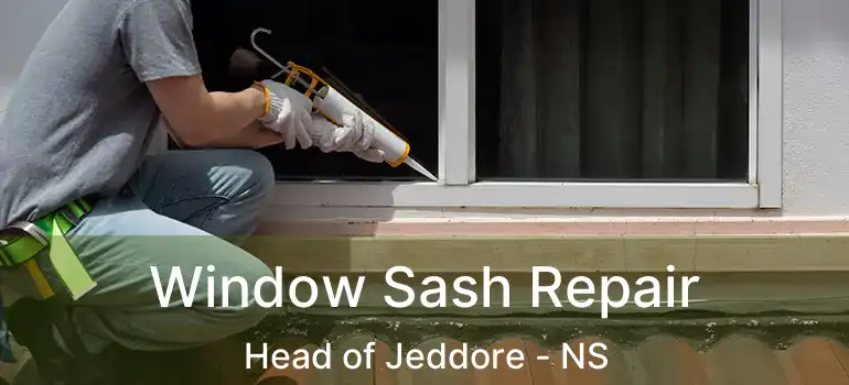  Window Sash Repair Head of Jeddore - NS