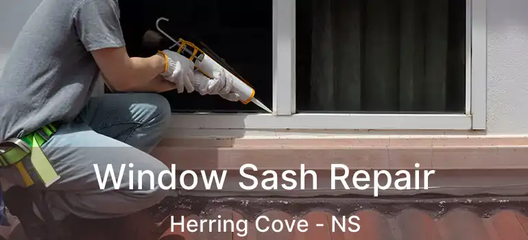  Window Sash Repair Herring Cove - NS