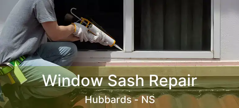  Window Sash Repair Hubbards - NS