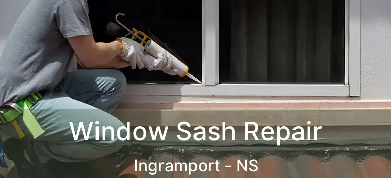  Window Sash Repair Ingramport - NS