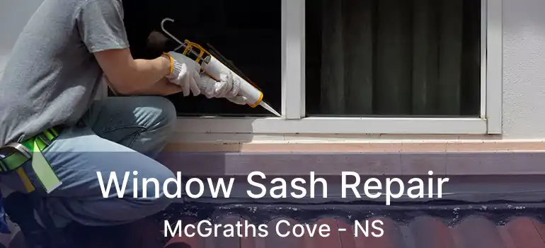  Window Sash Repair McGraths Cove - NS