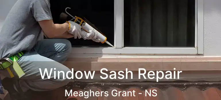  Window Sash Repair Meaghers Grant - NS