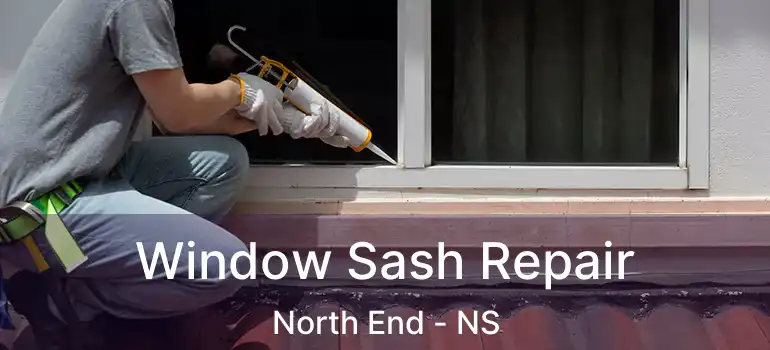  Window Sash Repair North End - NS