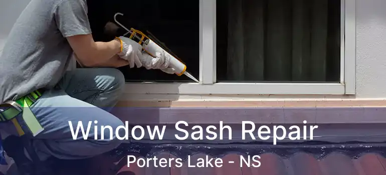  Window Sash Repair Porters Lake - NS