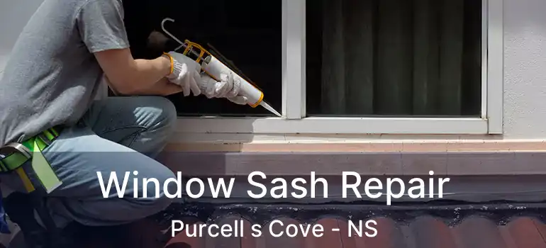  Window Sash Repair Purcell s Cove - NS