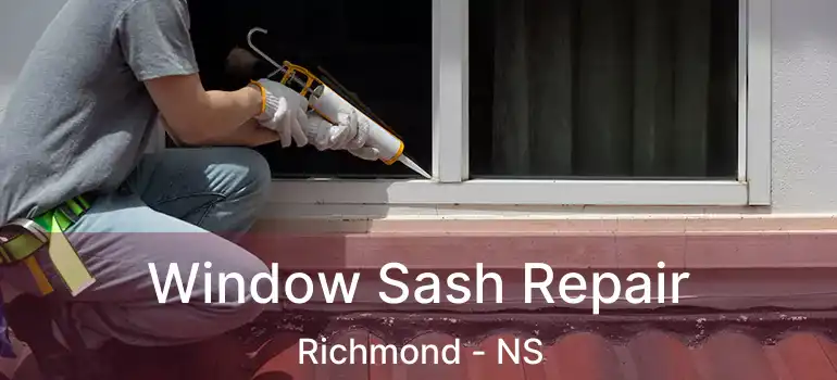  Window Sash Repair Richmond - NS