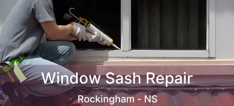  Window Sash Repair Rockingham - NS