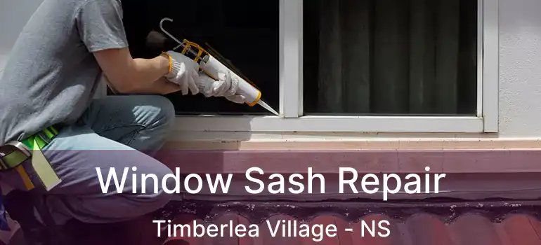  Window Sash Repair Timberlea Village - NS