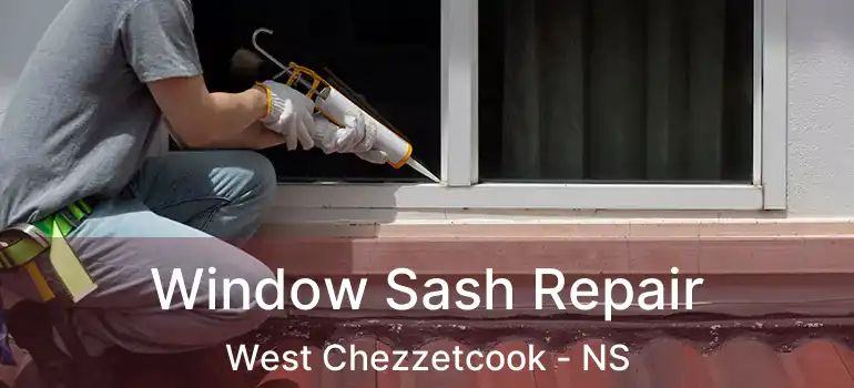  Window Sash Repair West Chezzetcook - NS