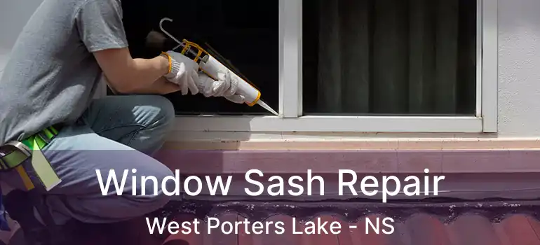  Window Sash Repair West Porters Lake - NS