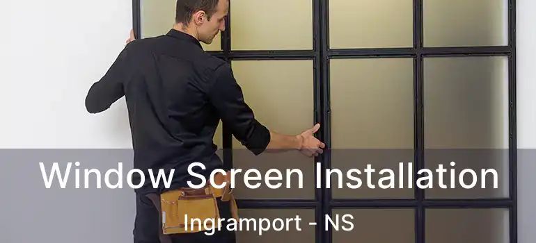  Window Screen Installation Ingramport - NS