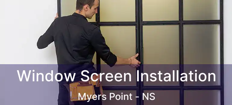  Window Screen Installation Myers Point - NS