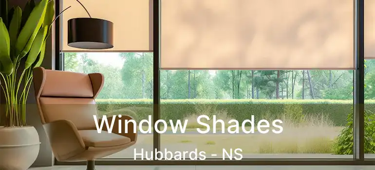  Window Shades Hubbards - NS