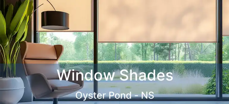  Window Shades Oyster Pond - NS