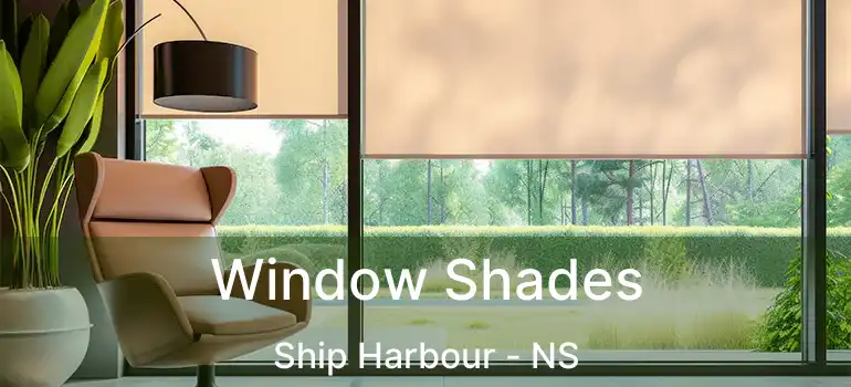  Window Shades Ship Harbour - NS