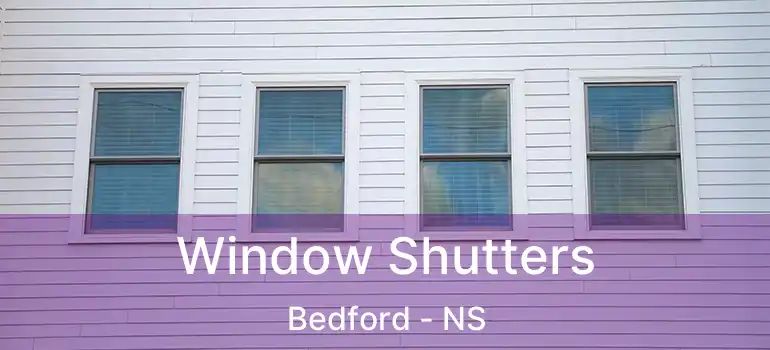  Window Shutters Bedford - NS