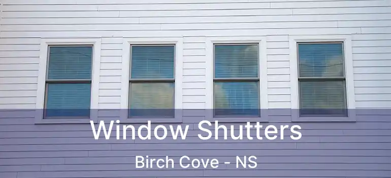  Window Shutters Birch Cove - NS