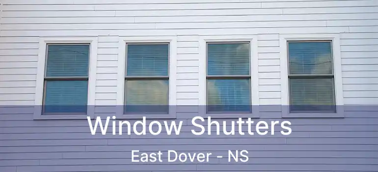  Window Shutters East Dover - NS