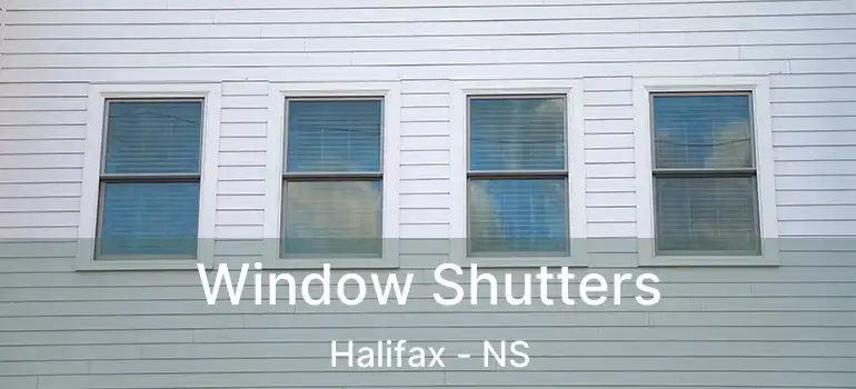  Window Shutters Halifax - NS