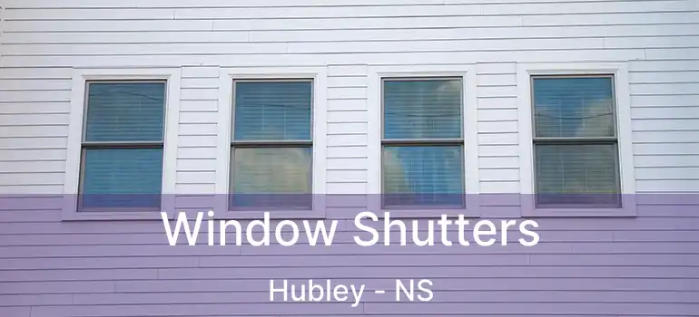  Window Shutters Hubley - NS