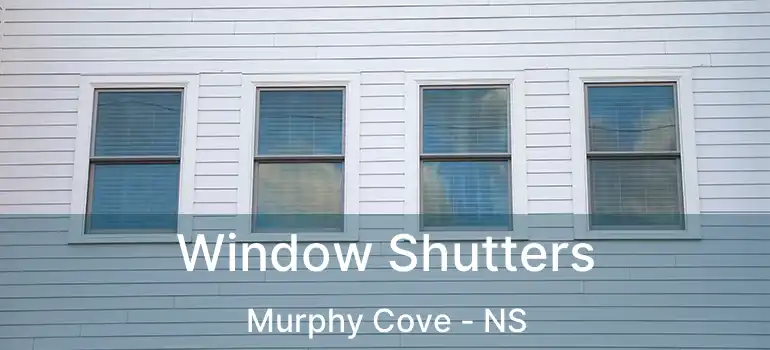  Window Shutters Murphy Cove - NS