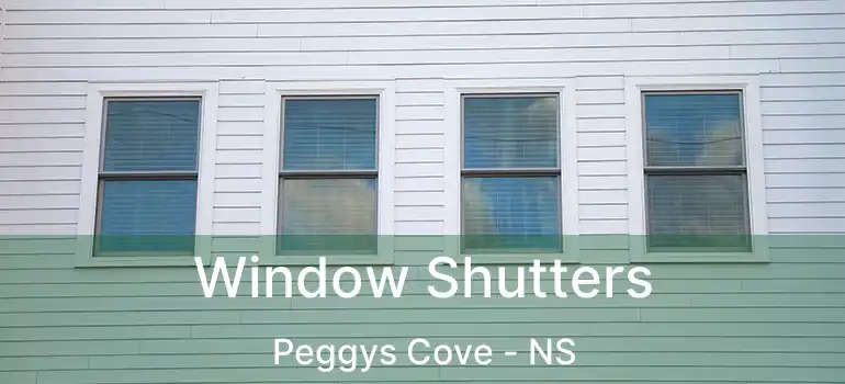  Window Shutters Peggys Cove - NS