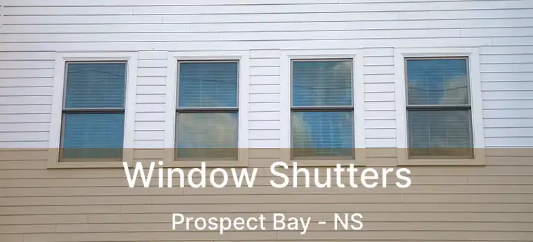  Window Shutters Prospect Bay - NS